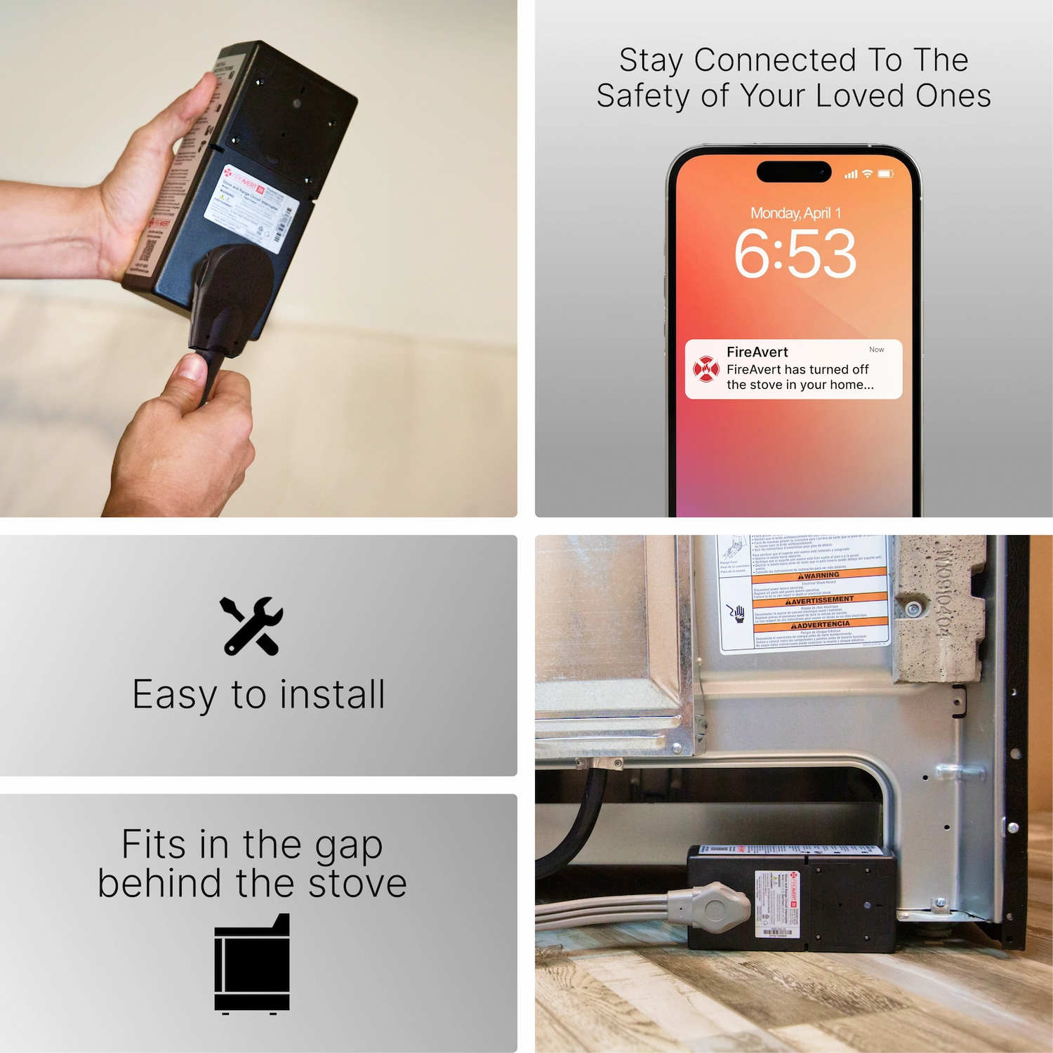 FireAvert keeps you connected, is easy to install, and fits behind the stove